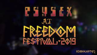 Psysex @ Freedom Festival 2019