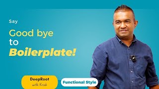 Say Goodbye to Boilerplate -The Easiest Way to Learn Functional Programming | DeepRoot with Krish