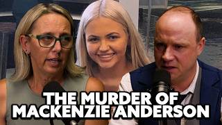 The Murder Of Mackenzie Anderson | Episode 128 | Justice Matters Podcast