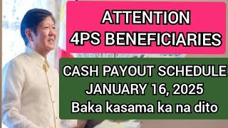 ✅️4PS BENEFICIARIES CASH PAYOUT JANUARY 16, 2025. KASAMA KA NA DITO