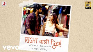 Aditya A - Right Wali Payal | Saiwariya | Official Lyric Video