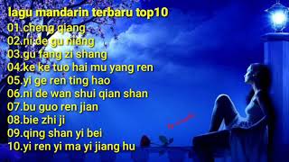 lagu mandarin terbaru 2021 top10...