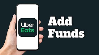 How to Add Funds on Uber Eats