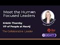 Meet The Human Focused Leaders: The Collaborative Leader