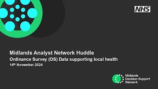 MAN Huddle: Ordinance Survey (OS) Data supporting local health - 14/11/2024