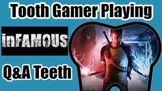 🦷Dental Gamer - inFamous - Shocking Teeth Secrets Within