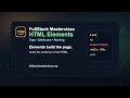 HTML Elements - Tags, Attributes, Content and Nesting