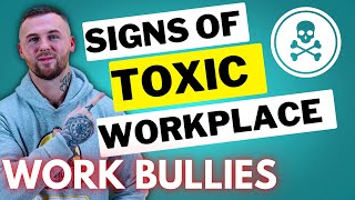 Toxic Work Culture & Dealing With BULLY Managers! Signs To LEAVE Your Job! #toxicworkplace #work