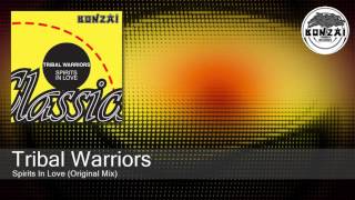 Tribal Warriors - Spirits In Love (Original Mix)