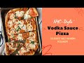 New York Style VODKA PIZZA at home