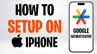 How to Setup Google Authenticator on iPhone (2026) ✅
