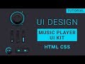 How to Create a UI for a Music Player in HTML and CSS with Source Code