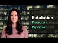 Retaliation, Protection & Reporting