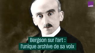 Bergson sur l'art : l'unique archive de sa voix - #CulturePrime