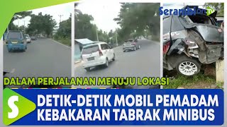 Detik-detik Mobil Damkar Tabrak Minibus Saat Akan Menuju Lokasi Kebakaran