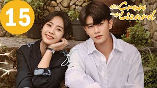 ENG SUB | Miss Crow with Mr. Lizard | EP15 | 乌鸦小姐与蜥蜴先生 | Allen Ren, Xing Fei