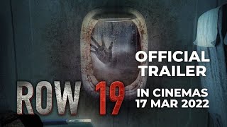 ROW 19 (Official Trailer) - In Cinemas 17 MAR 2022