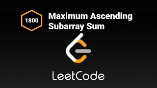 1800. Maximum Ascending Subarray Sum