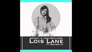 Abstract- Lois Lane ft.  Melissa Jo (prod. by Craig McAllister)