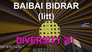 BAIBAI BIDRAR (litt) (Diversity 2!)