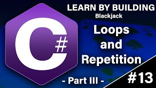Learn C# By Building - Loops and Repetition Part 3