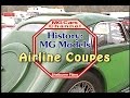 Airline Coupés on the MG Cars Channel -