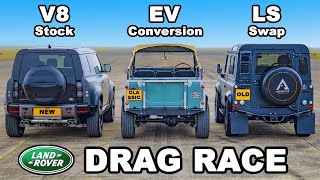 New V8 vs LS Swap vs Tesla Motor: Land Rover DRAG RACE