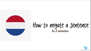 Learn Dutch - Negation of a sentence