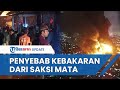 Penyebab Depo Pertamina Plumpang Terbakar hingga Tewaskan Warga, Diduga Pipa BBM Tersambar Petir