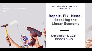 Sustainable Cleveland Presents Repair, Fix, Mend Breaking the Linear Economy