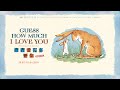 兒童音樂劇《猜猜我有多愛你》 children’s musical “guess how much i love you”