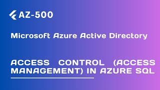 Access Control Access Management in Azure SQL - Lecture 74
