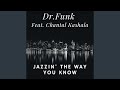 Jazzin' the Way You Know (Serge Ramaekers Dirty Funk Remix) feat. Chantal Kashala