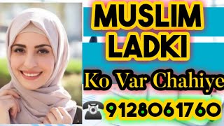 ☎️9128061760 Muslim 👸Ladki Ko Var Chahiye Jaldi Call Kare