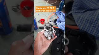 JAZZ RS PERGANTIAN SEAL DEXCEL \u0026 SEAL V-TEC, KELUHAN OLI  BOCOR #automotiverepair #jazzrsindonesia