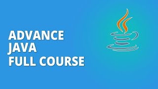 Advanced Java Programming - Full Course (Part 1/2)