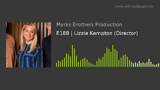 E188 | Lizzie Kempton (Director)