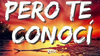 Reik - Pero Te Conocí (Letra/Lyrics)