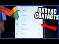 How to Unsync Contacts From Google Account (Gmail)