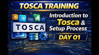 Tosca Training Day 1 | Introduction to Tosca & Setup Process | Tricentis Tosca Tutorial
