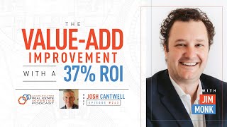 Jim Monk on The Value-Add Improvement with a 37% ROI