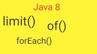 stream api methods || limit() || of() || forEach || java 8 coding practice || java 8 features ||