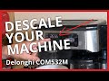 How To (Properly) Descale A Delonghi COM532M