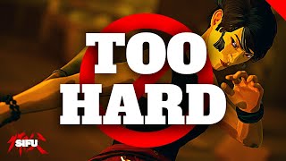 This game is simply TOO HARD!!! | Sifu RANT