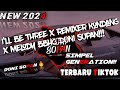 Dj I'll Be Three X Remixer Kondangan X Melody Bbhc Doni Sopan Terbaru Tiktok 2024!!