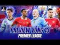 LỊCH THI ĐẤU VÒNG 13 PREMIER LEAGUE: CHIẾN THẮNG CHO MAN UTD?, MAN CITY GỤC NGÃ TRƯỚC LIVERPOOL?