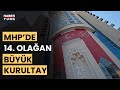 #CANLI - MHP'de Kurultay heyecanı