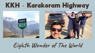 KKH (Karakoram Highway) - The Eighth Wonder of World, The Silk Road 2022