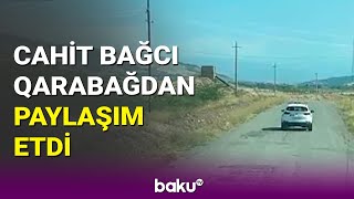 Türkiyənin Azərbaycandakı səfiri Cahit Bağçı Qarabağdan görüntü paylaşdı