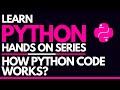 #2 - How Python Code Works, IDLE & First Python Program